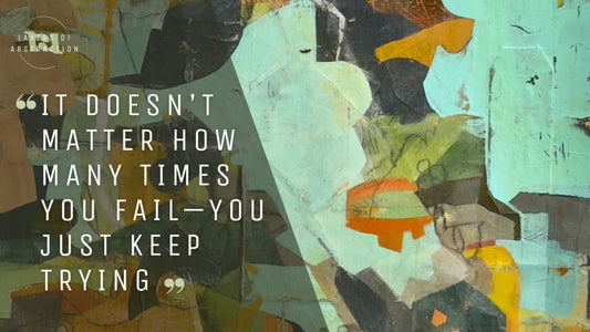 Abstract painting in layered green, orange, and black with quote: “It doesn’t matter how many times you fail—you just keep trying.” A personal story of creative breakthrough, memory, and intuitive abstraction.